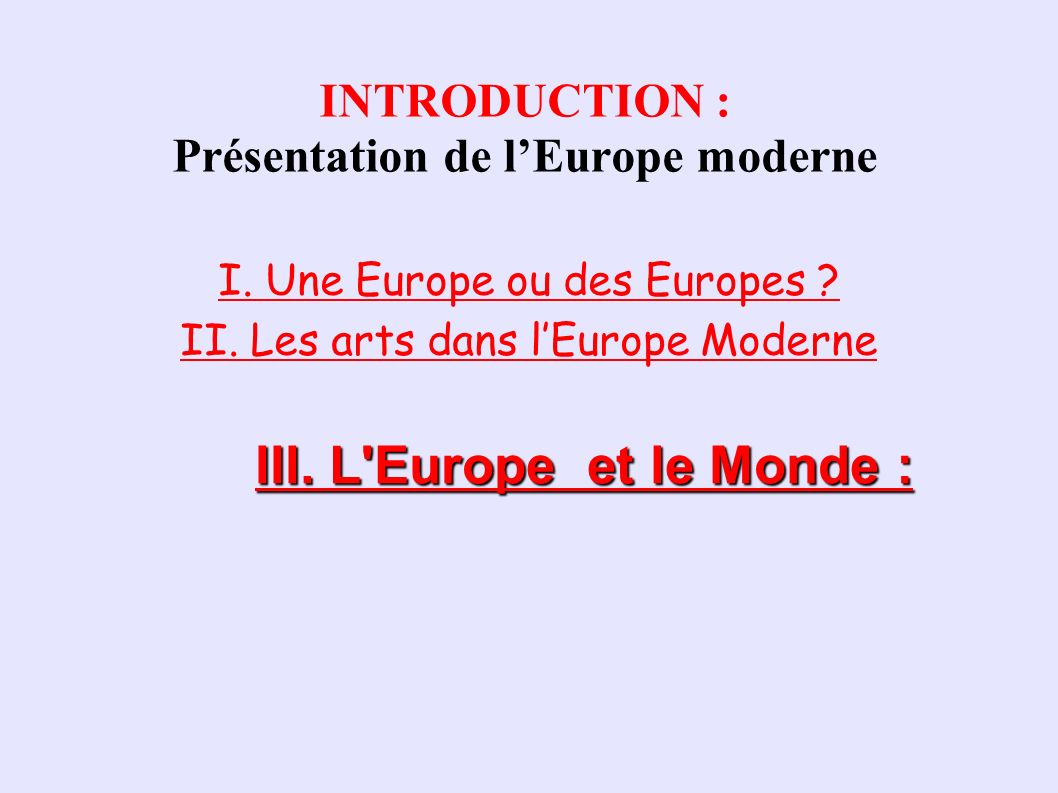 INTRODUCTION : Présentation de l’Europe moderne