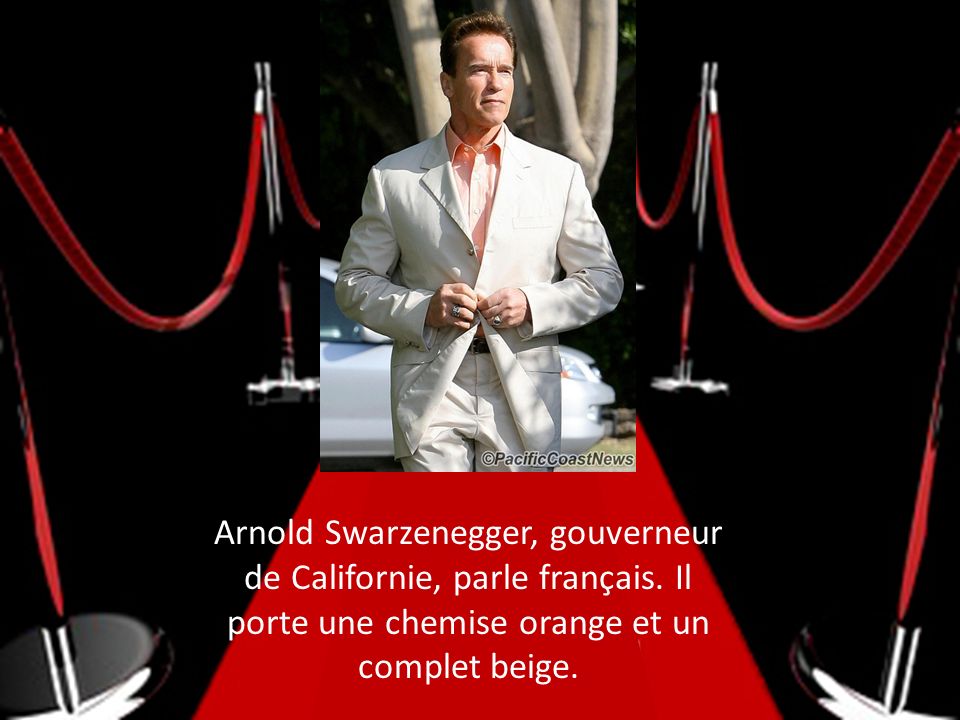 Arnold Swarzenegger, gouverneur de Californie, parle français