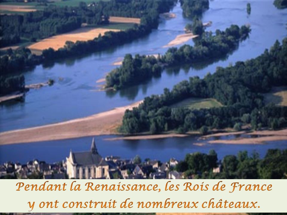 L’autre nom de la vallée de la Loire est « Le Jardin de la France ».