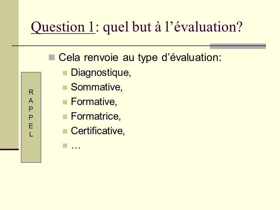 Question 1: quel but à l’évaluation