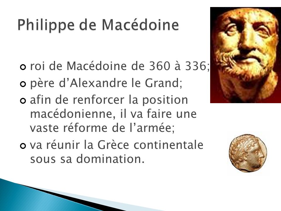 Philippe de Macédoine roi de Macédoine de 360 à 336;