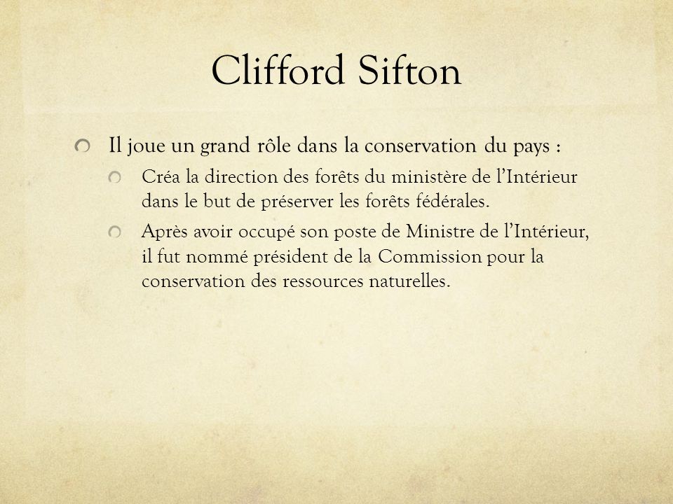 Clifford Sifton Il joue un grand rôle dans la conservation du pays :