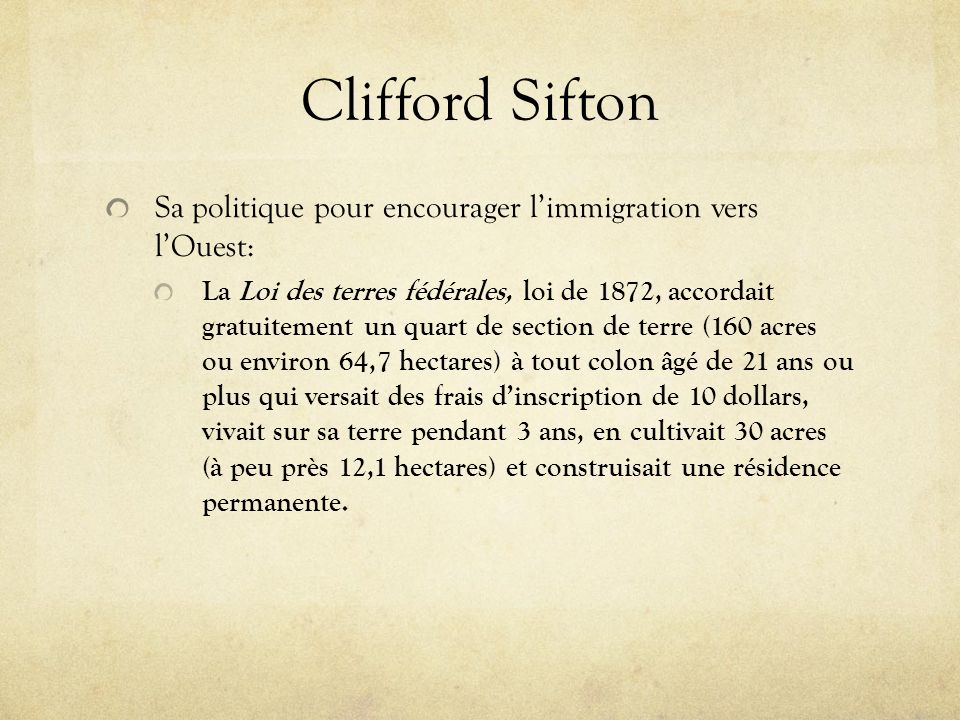 Clifford Sifton Sa politique pour encourager l’immigration vers l’Ouest:
