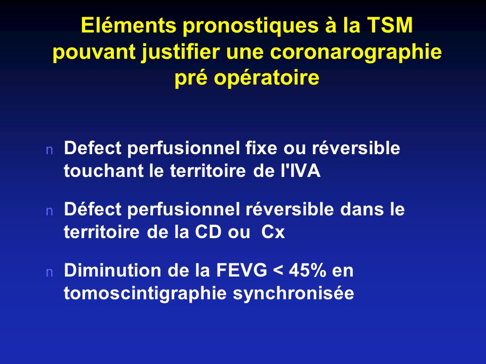 Eléments pronostiques à la TSM pouvant justifier une coronarographie pré opératoire