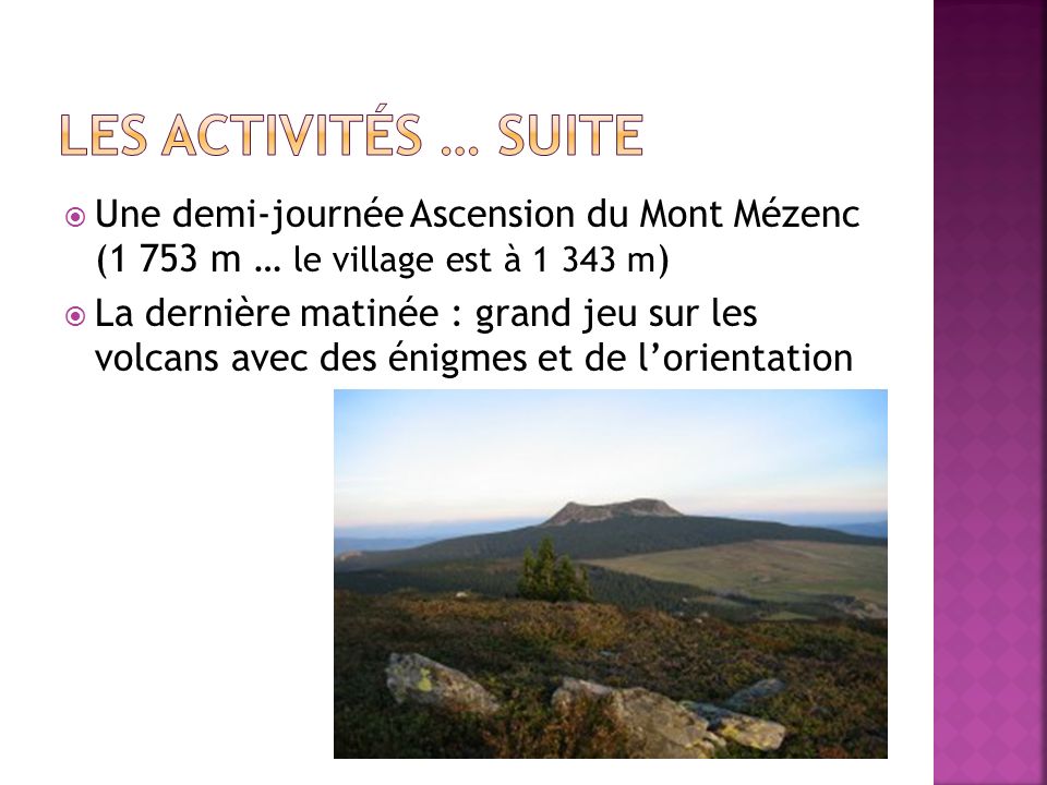 Les activités … suite Une demi-journée Ascension du Mont Mézenc (1 753 m … le village est à m)