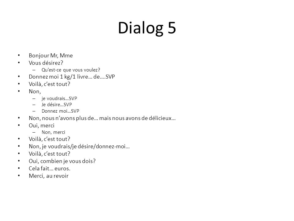 Dialog 5 Bonjour Mr, Mme Vous désirez