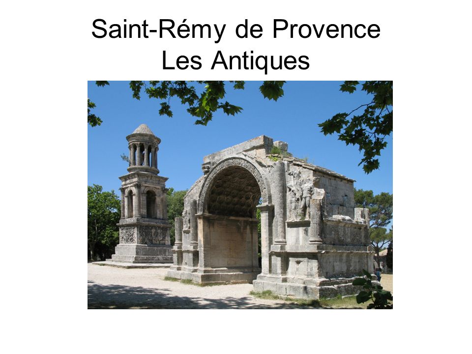Saint-Rémy de Provence Les Antiques