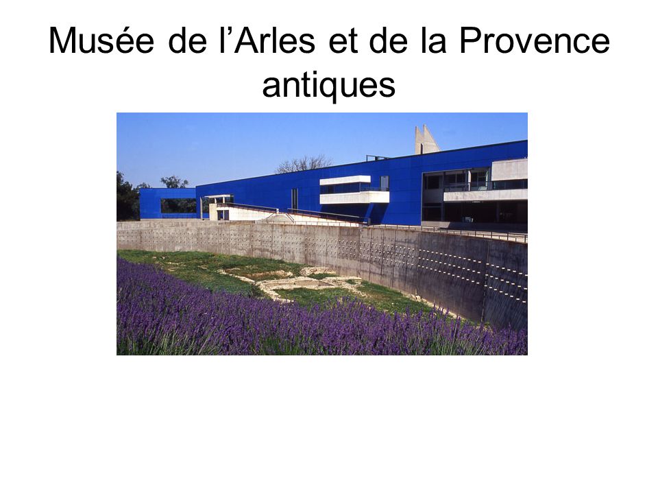 Musée de l’Arles et de la Provence antiques