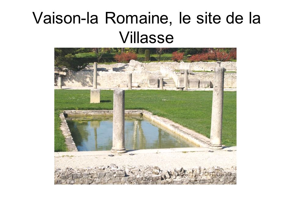 Vaison-la Romaine, le site de la Villasse