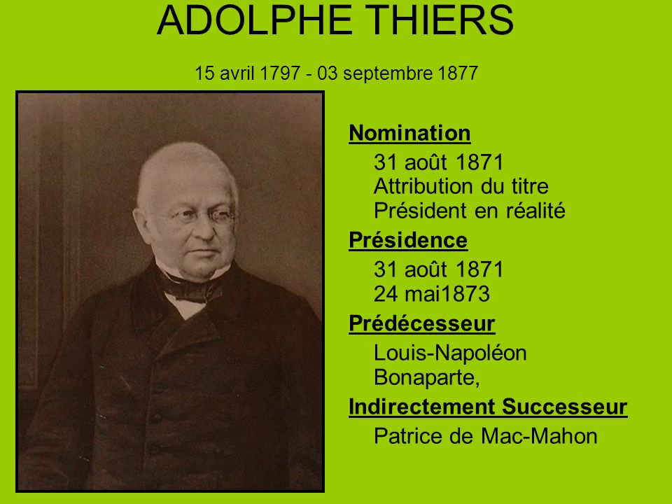 ADOLPHE THIERS 15 avril septembre 1877
