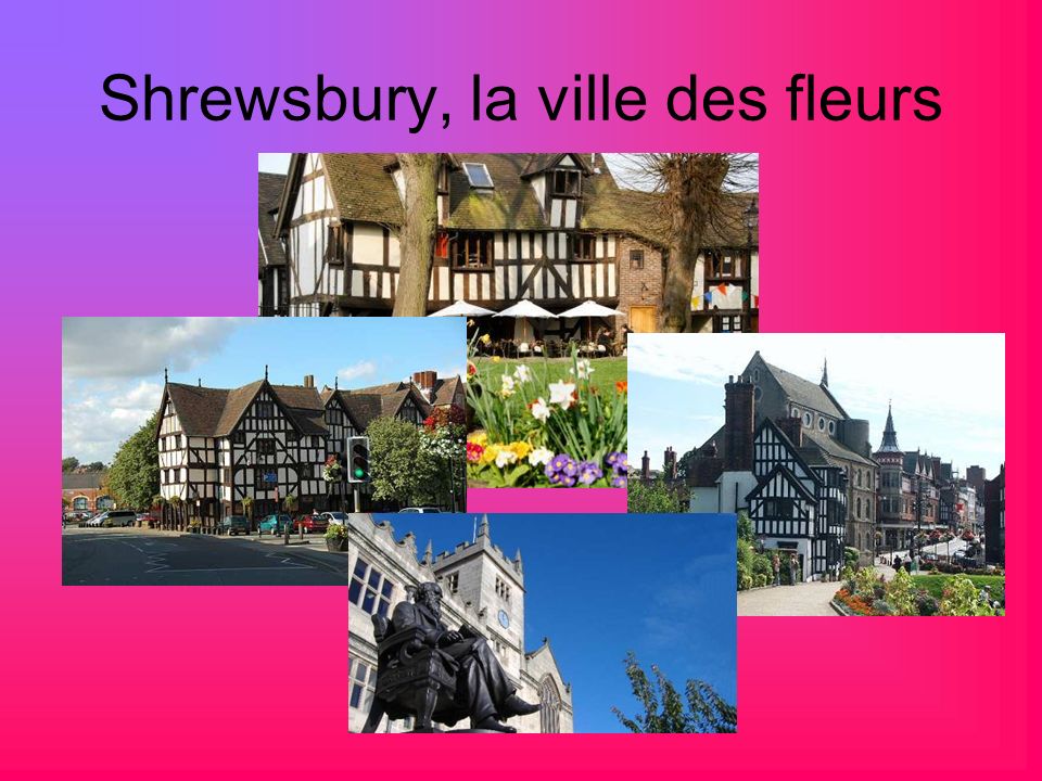 Shrewsbury, la ville des fleurs