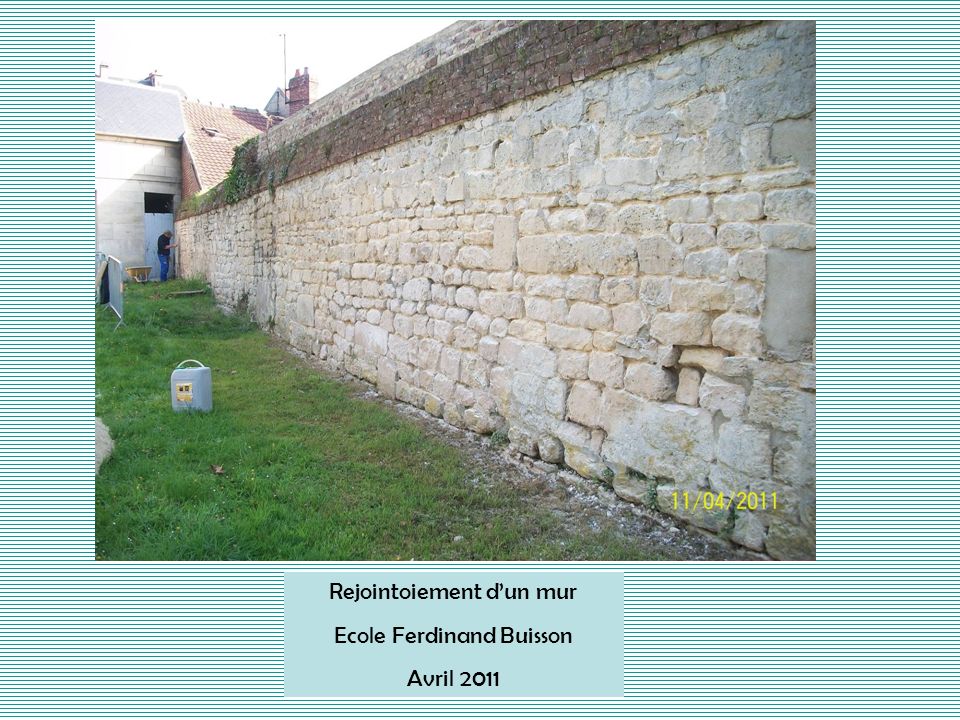Rejointoiement d’un mur Ecole Ferdinand Buisson Avril 2011