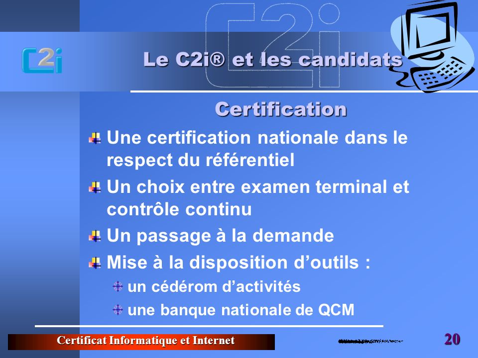 Le C2i® et les candidats Certification
