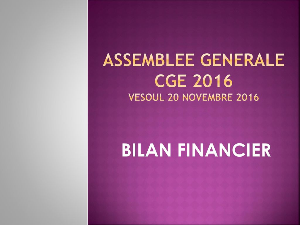 ASSEMBLEE GENERALE CGE 2016 Vesoul 20 novembre 2016