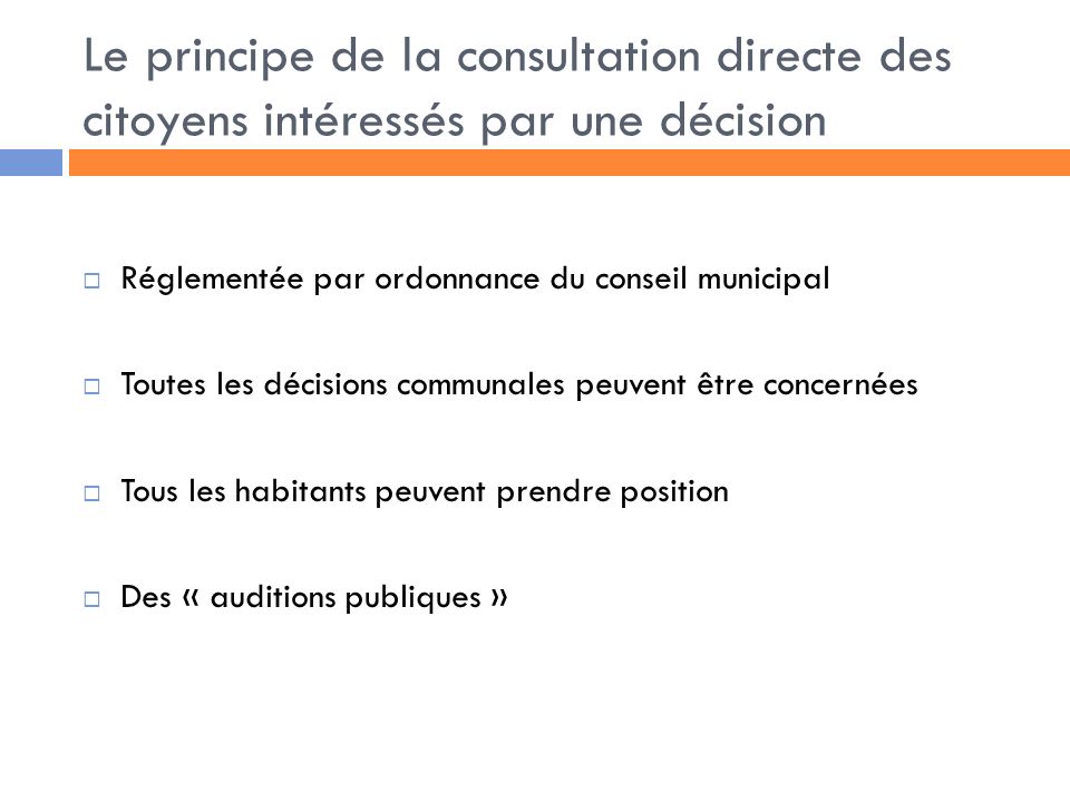 Le principe de la consultation directe des citoyens intéressés par une décision