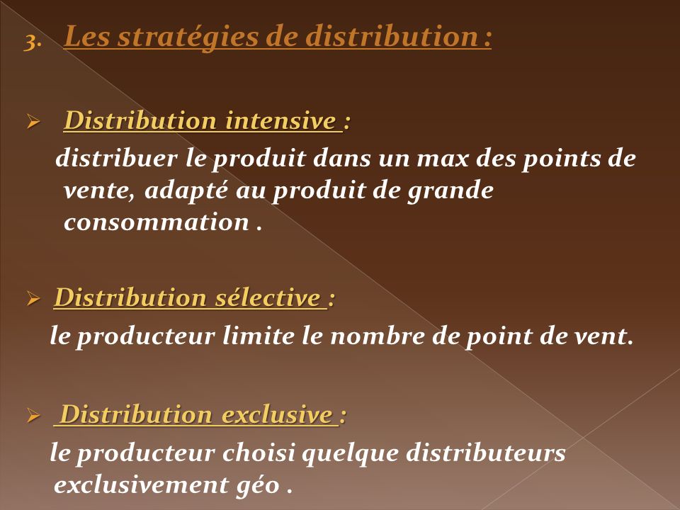 Les stratégies de distribution :
