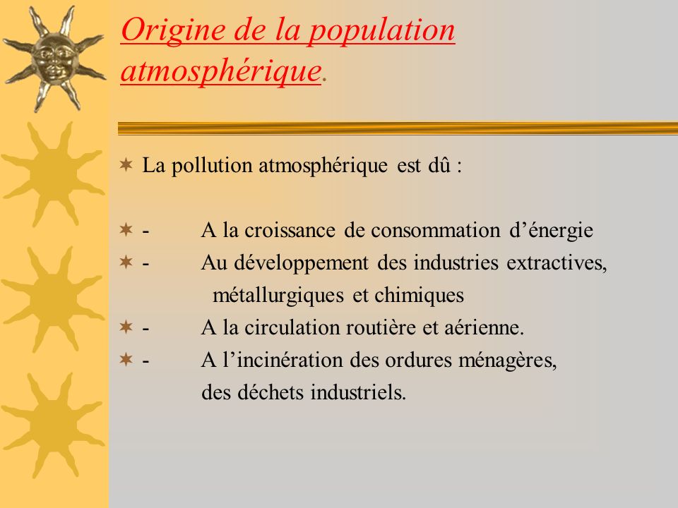 Origine de la population atmosphérique.