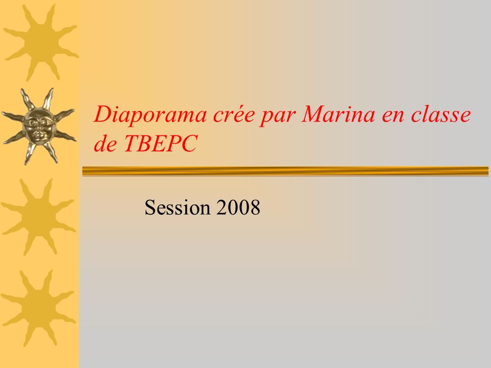 Diaporama crée par Marina en classe de TBEPC