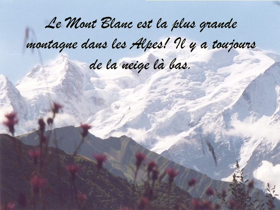 Le Mont Blanc est la plus grande montagne dans les Alpes