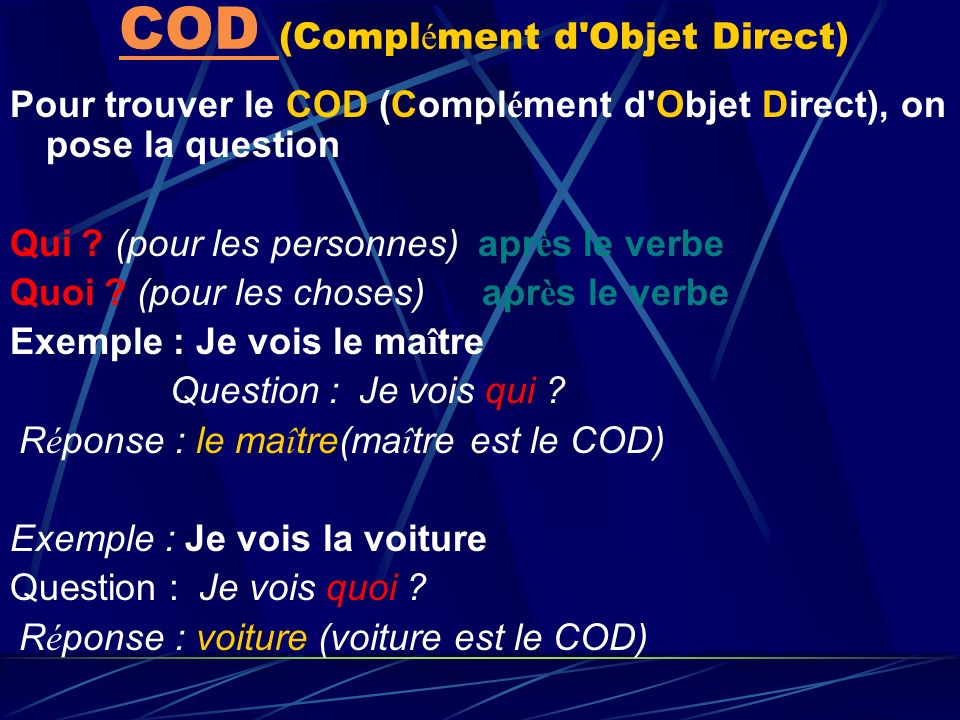 COD (Complément d Objet Direct)