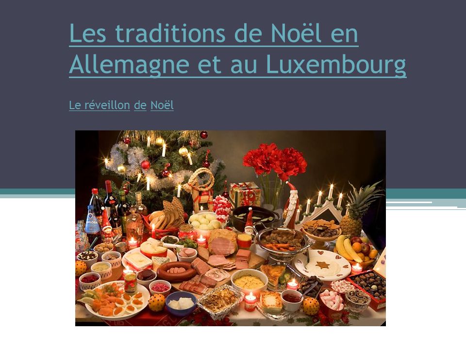 Les traditions de Noël en Allemagne et au Luxembourg Le réveillon de Noël