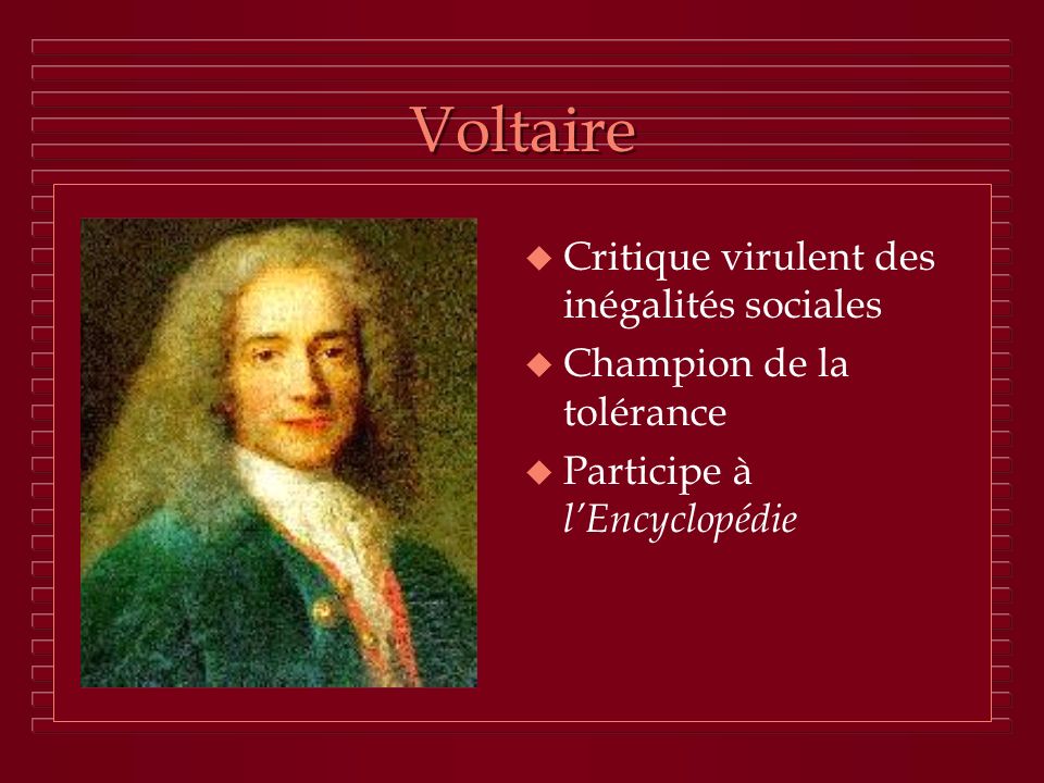 Voltaire Critique virulent des inégalités sociales