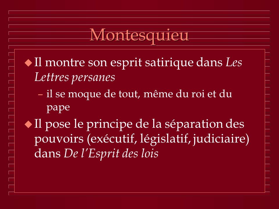 Montesquieu Il montre son esprit satirique dans Les Lettres persanes