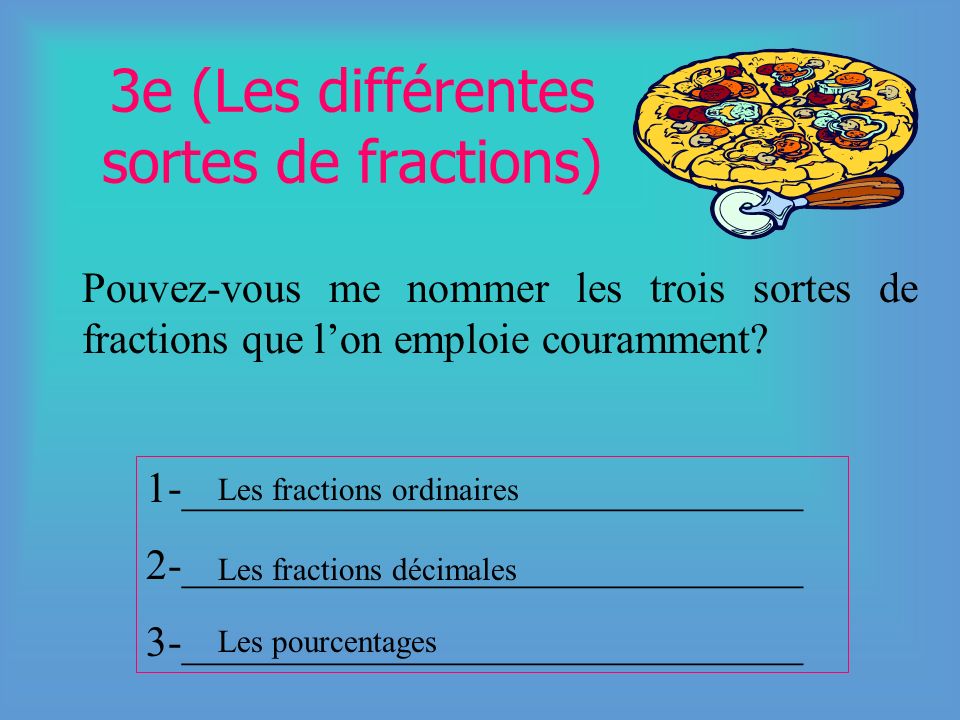 3e (Les différentes sortes de fractions)