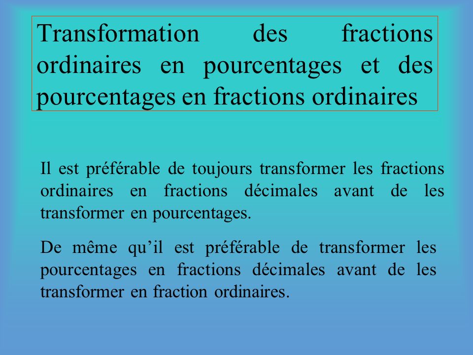 Transformation des fractions ordinaires en pourcentages et des pourcentages en fractions ordinaires