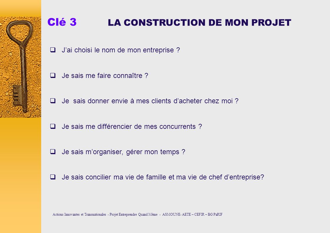 Clé 3 LA CONSTRUCTION DE MON PROJET