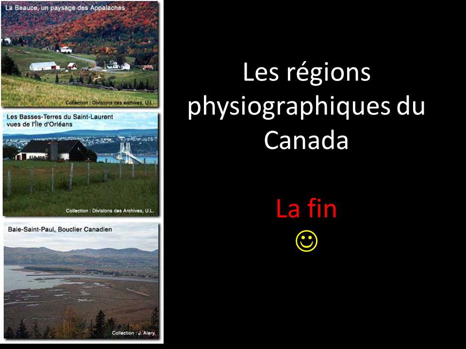 Les régions physiographiques du Canada La fin 