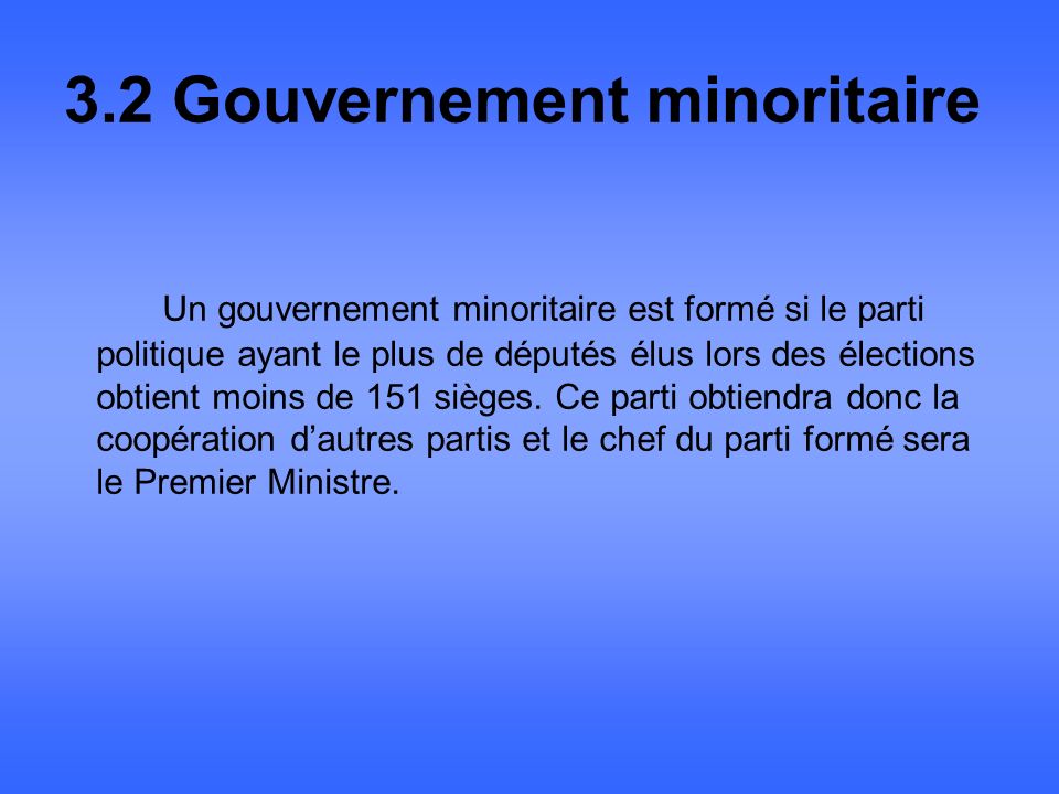 3.2 Gouvernement minoritaire