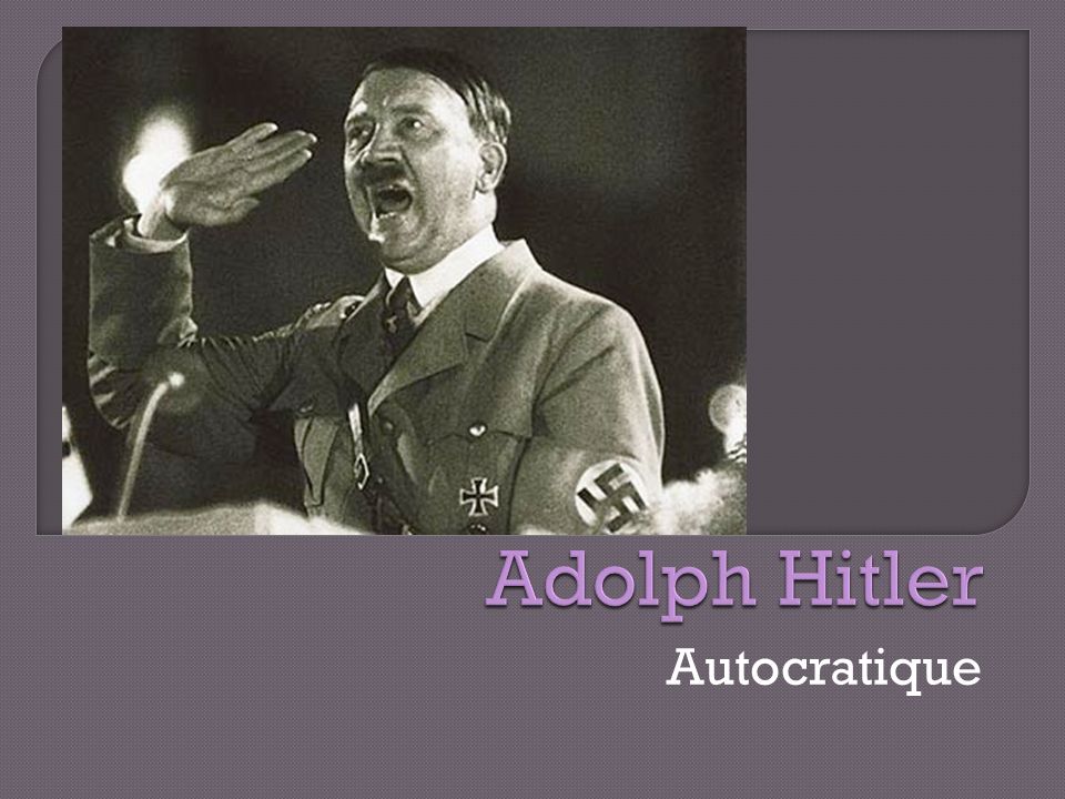 Adolph Hitler Autocratique