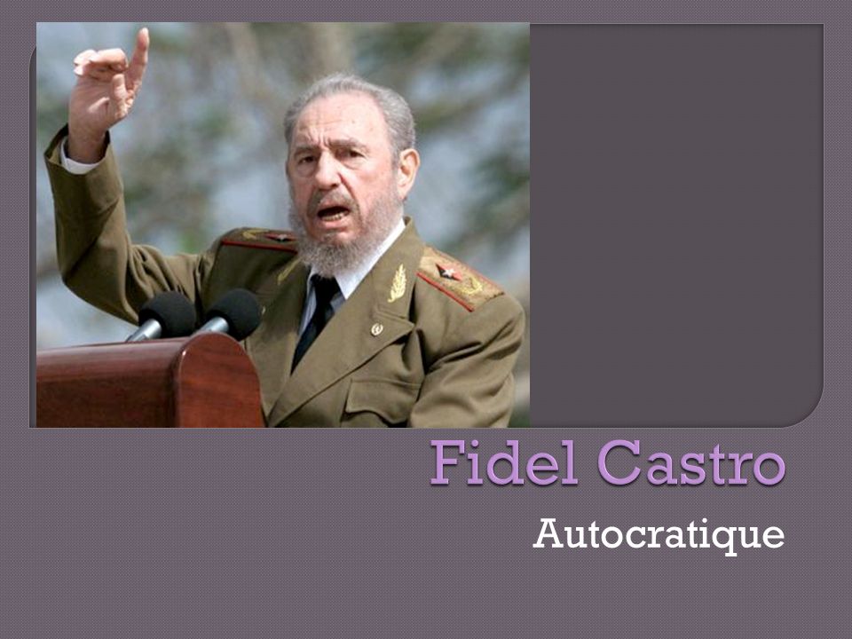 Fidel Castro Autocratique