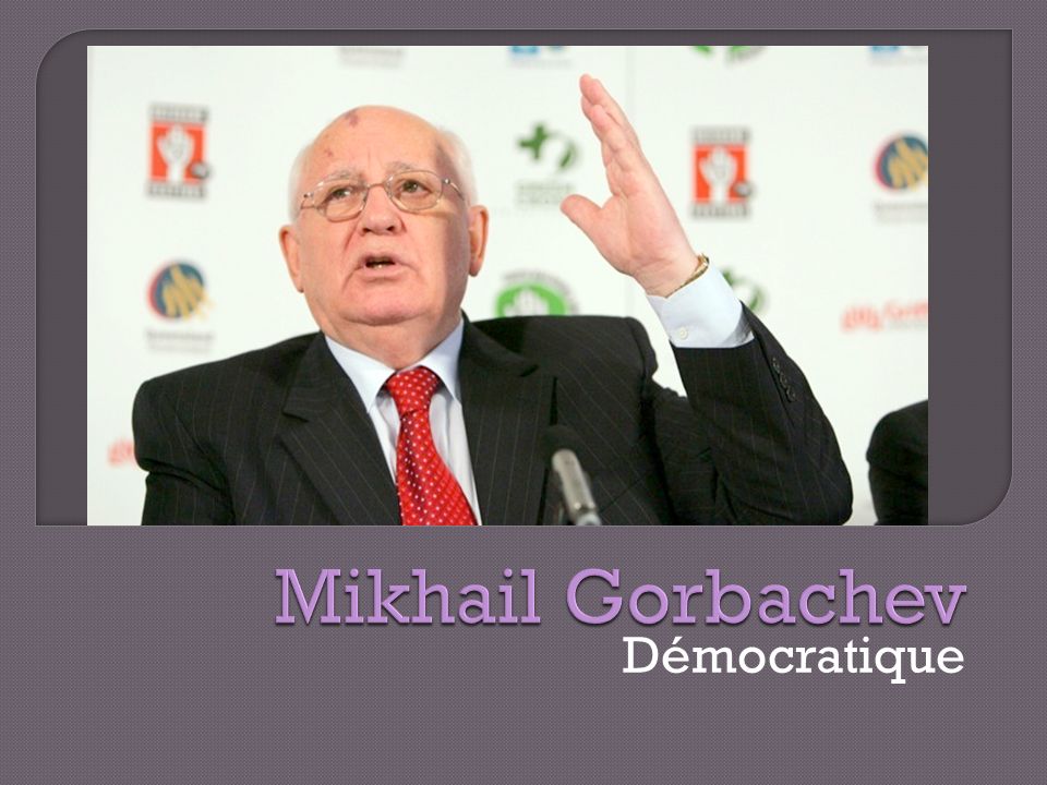 Mikhail Gorbachev Démocratique