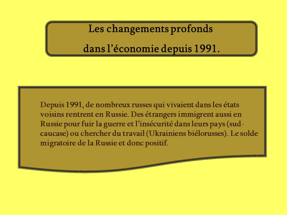 Les changements profonds dans l’économie depuis 1991.