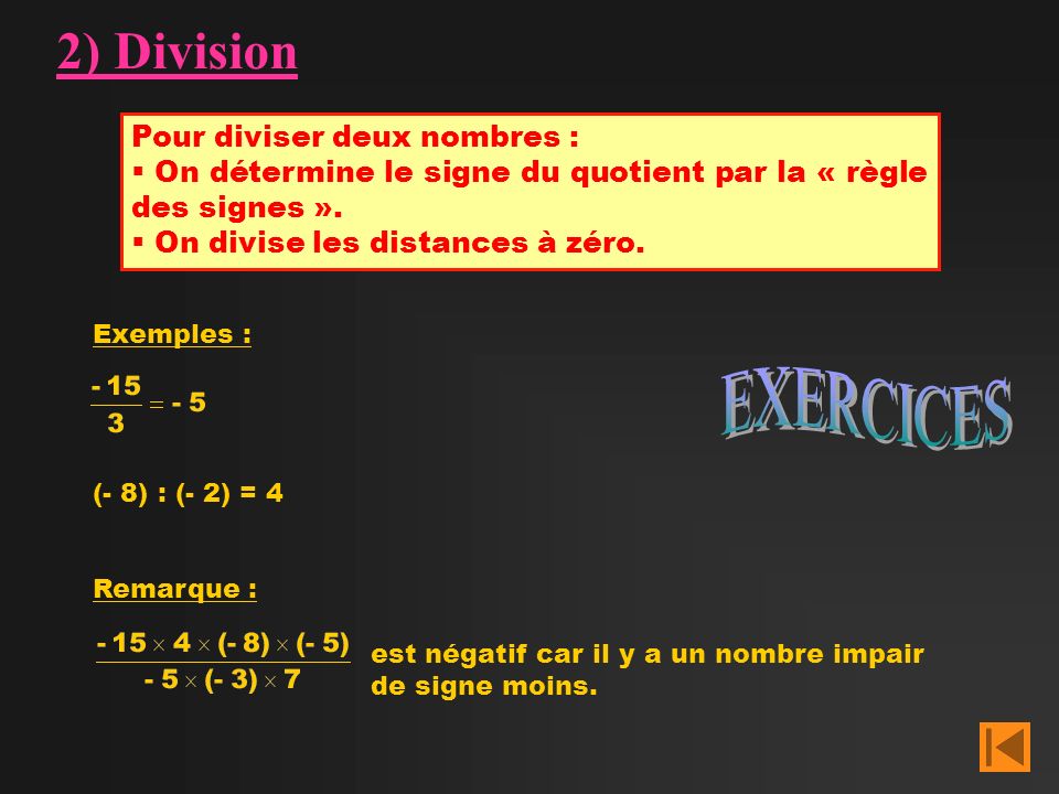 2) Division EXERCICES Pour diviser deux nombres :