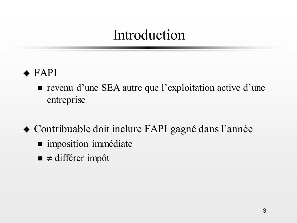 Introduction FAPI Contribuable doit inclure FAPI gagné dans l’année
