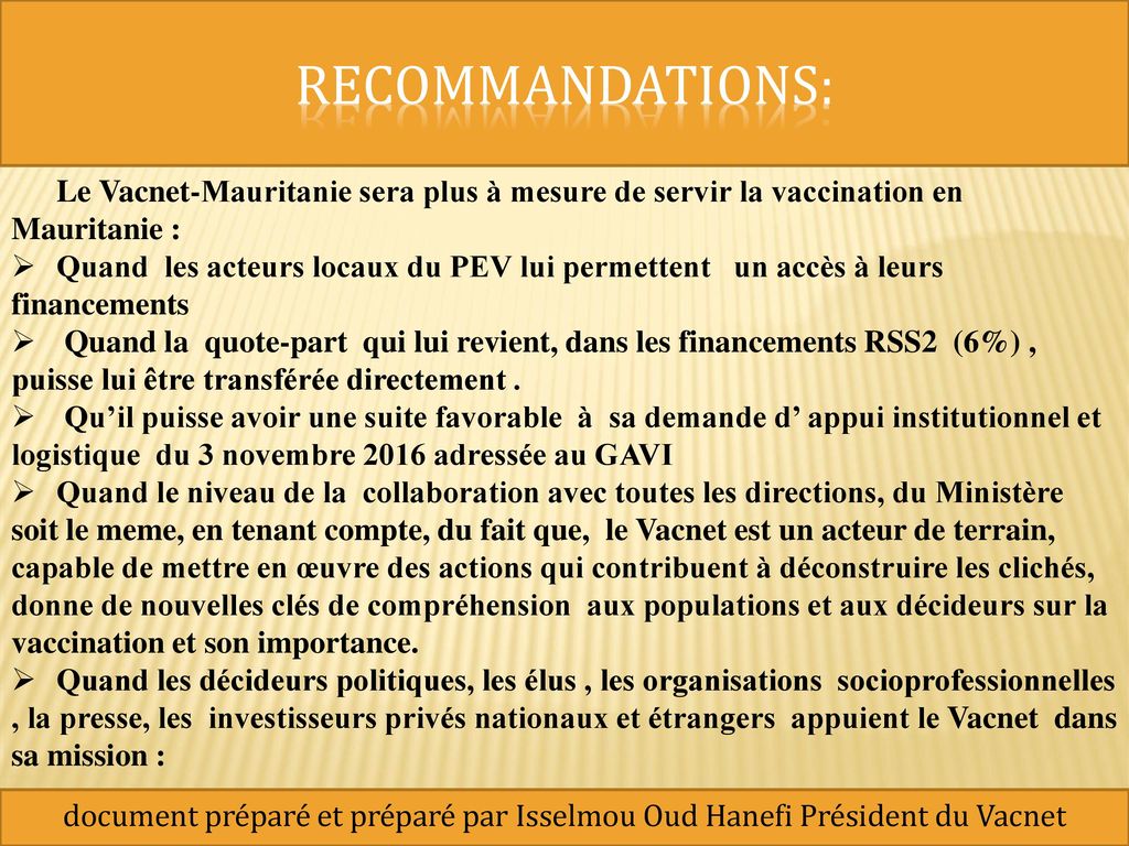 Recommandations: Le Vacnet-Mauritanie sera plus à mesure de servir la vaccination en Mauritanie :