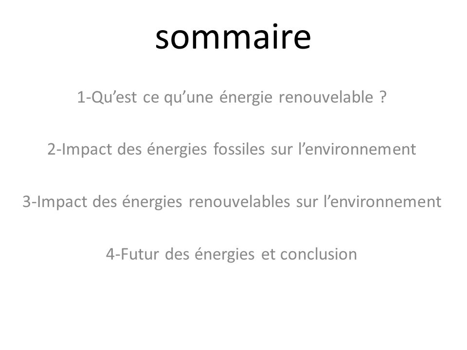 sommaire 1-Qu’est ce qu’une énergie renouvelable