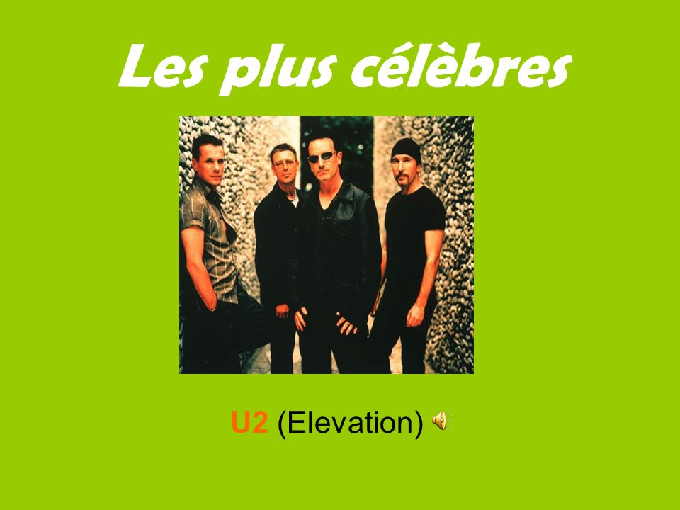 Les plus célèbres U2 (Elevation)