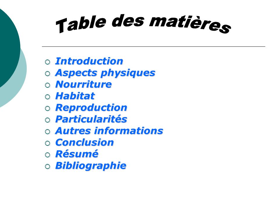 Table des matières Introduction Aspects physiques Nourriture Habitat