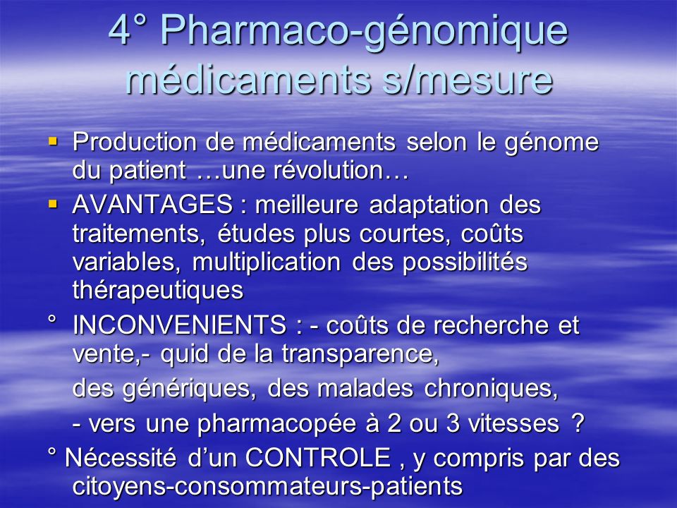 4° Pharmaco-génomique médicaments s/mesure