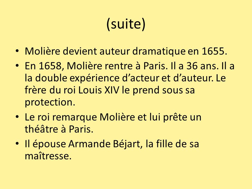 (suite) Molière devient auteur dramatique en 1655.