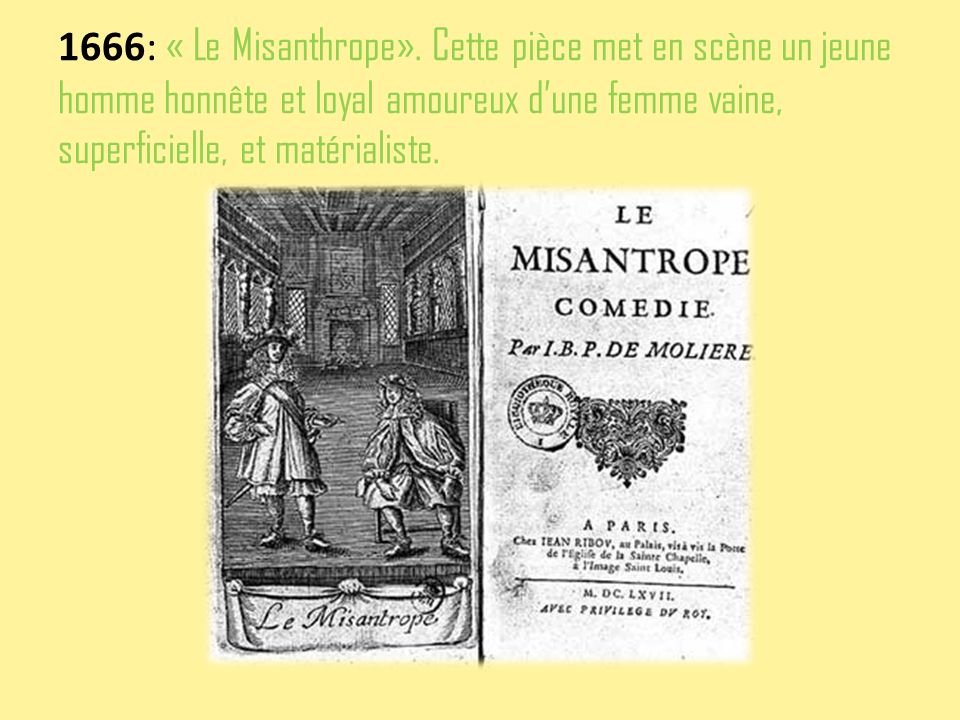 1666: « Le Misanthrope».
