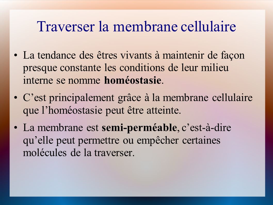 Traverser la membrane cellulaire