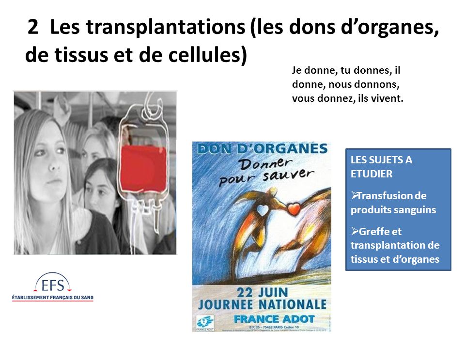 2 Les transplantations (les dons d’organes, de tissus et de cellules)
