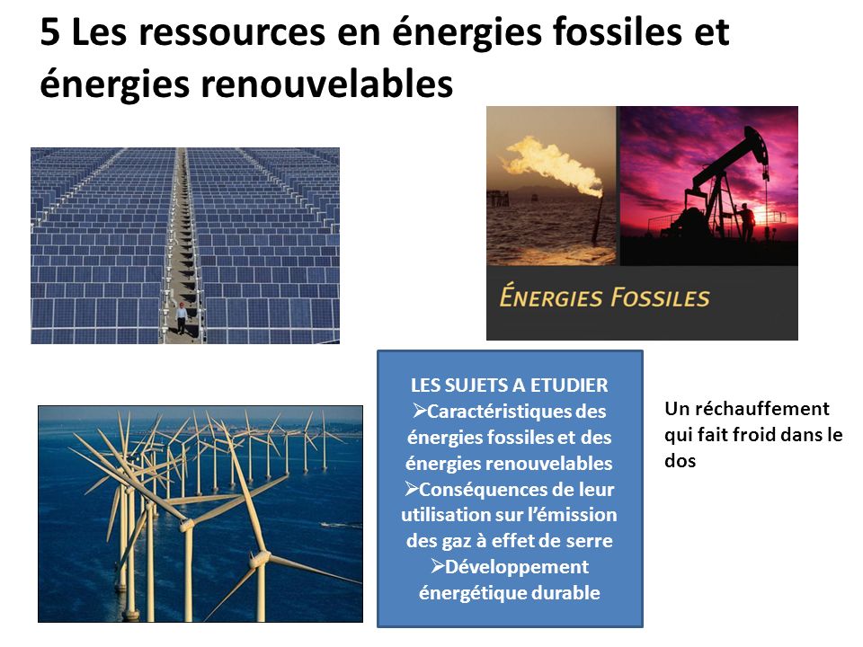 5 Les ressources en énergies fossiles et énergies renouvelables