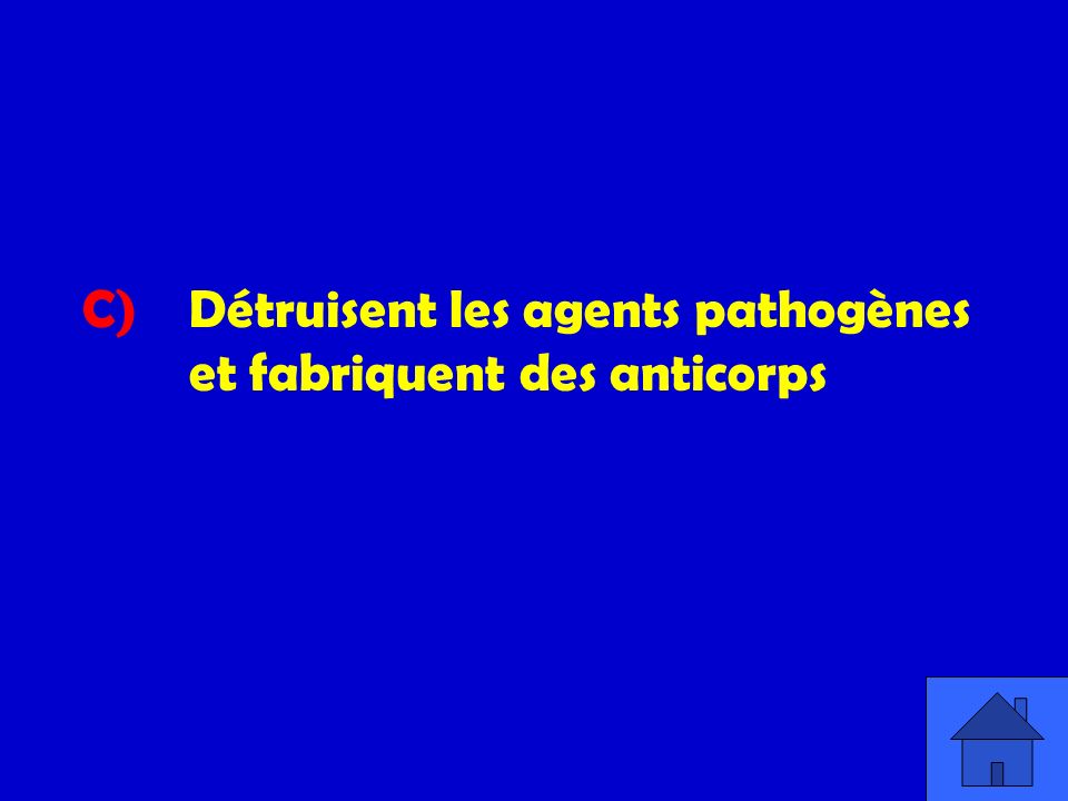 C) Détruisent les agents pathogènes et fabriquent des anticorps