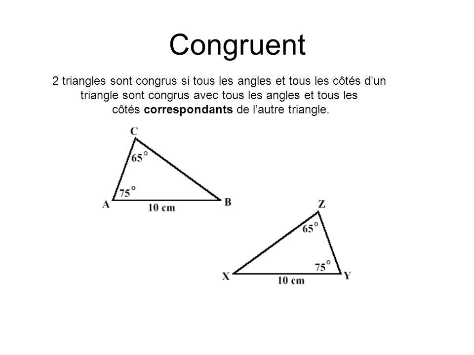 Congruent 2 triangles sont congrus si tous les angles et tous les côtés d’un. triangle sont congrus avec tous les angles et tous les.